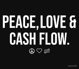 Peace Love And Cash Flow